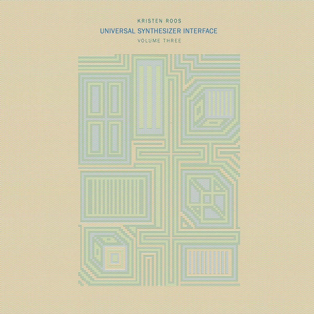 Kristen Roos - Universal Synthesizer Interface VOL III [Vinyl]