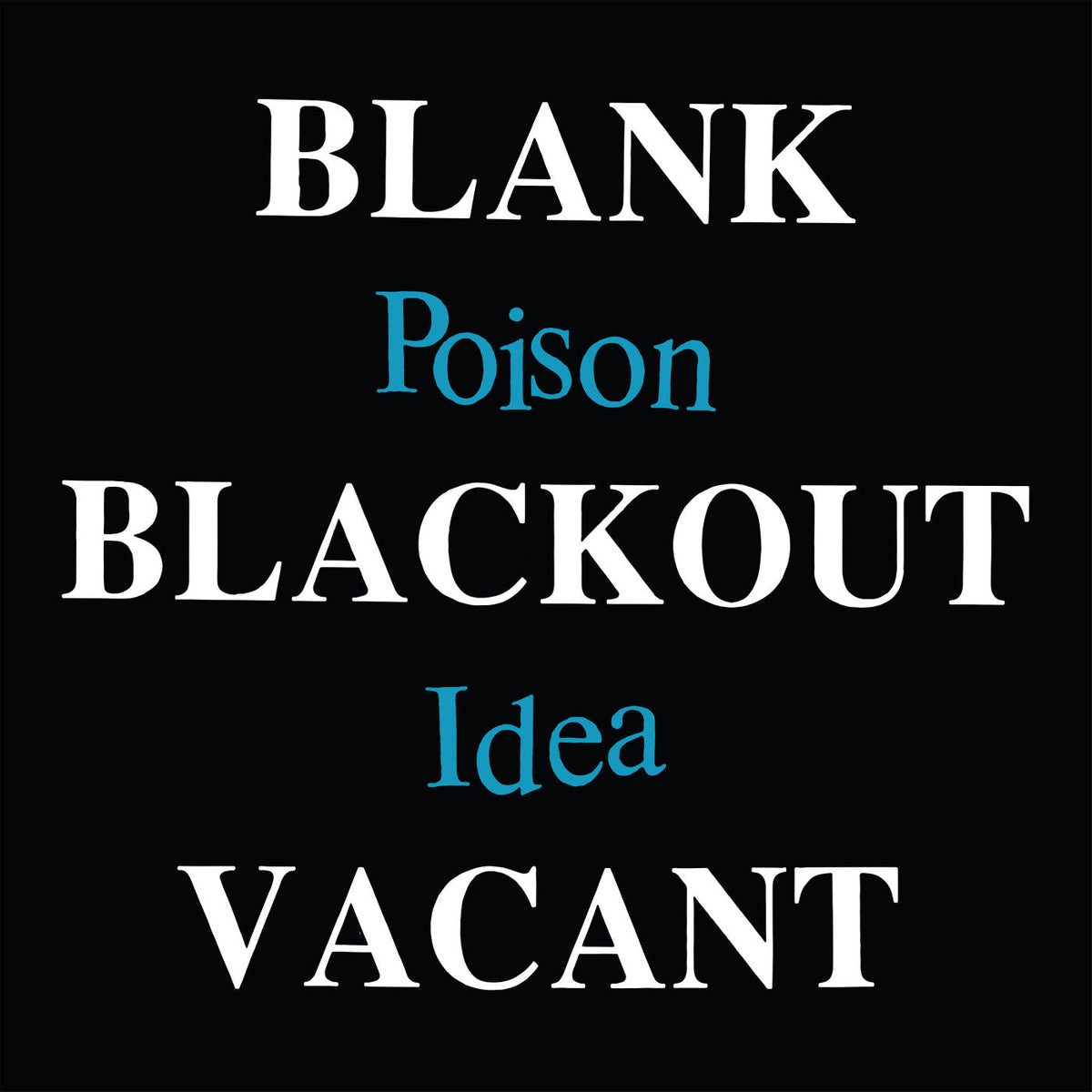 Poison Idea - Blank Blackout Vacant [Vinyl]