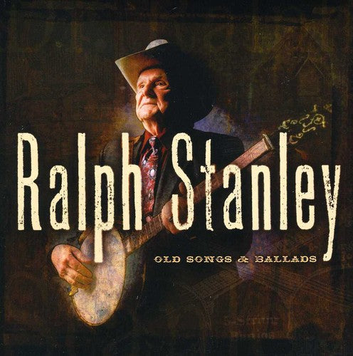 Ralph Stanley - Old Songs and Ballads, Vol. 1 [CD]