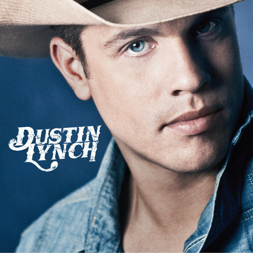 Dustin Lynch - Dustin Lynch Music CD