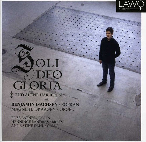 Benjamin Isachsen - Soli Deo Gloria Music CD