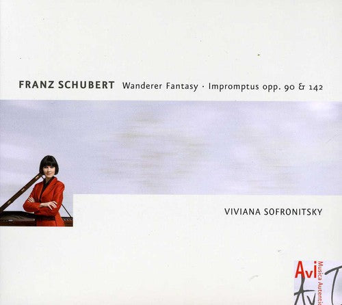 Viviana Sofronitsky - Wanderer Fantasy / Impromptus Opp. 90 & 142 [Digipak]