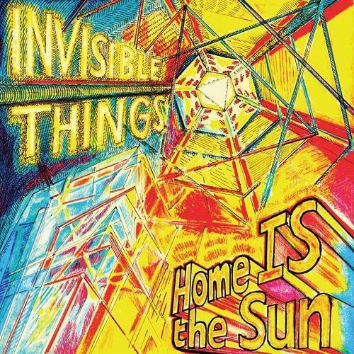 Invisible Things - Home Is the Sun [CD]