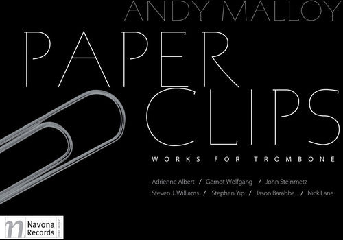 Andy Malloy - Paper Clips: Works for Trombone [2 CD]