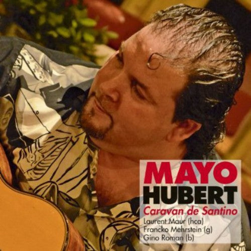 Mayo Hubert - Caravan de Santino [CD]