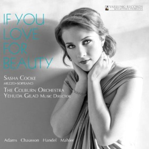 Sasha Cooke - If You Love for Beauty [CD]