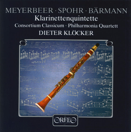 Meyerbeer / Spohr / Consortium Classicum, Kloecker - Clarinet Quintets Music CD