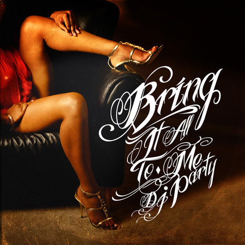 Dj Party - Bring It All To Me (Mod) [CD]
