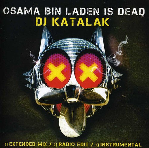 DJ Katalak - Osama Bin Laden Is Dead [CD]
