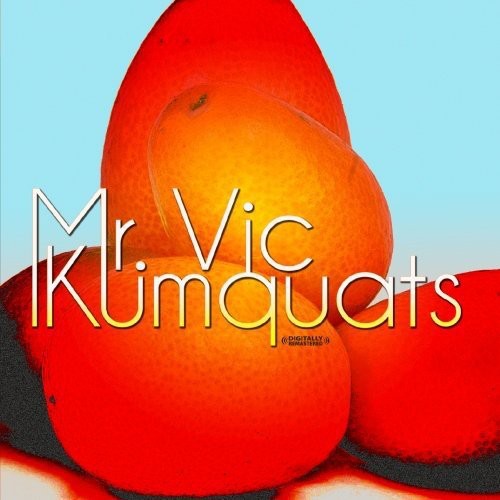 Mr Vic - Kumquats Music CD