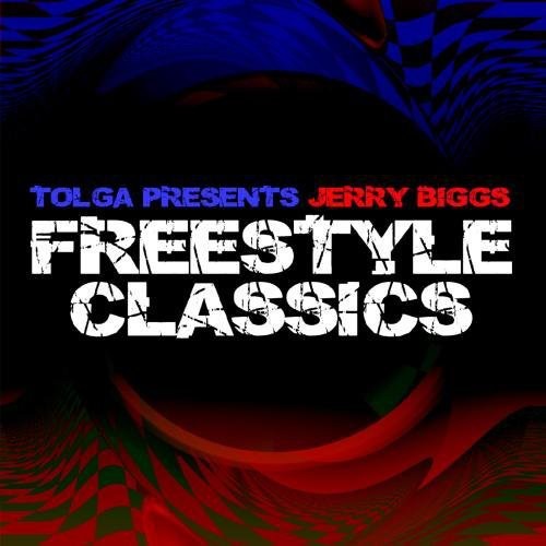 Jerry Biggs - Tolga Presents Jerry Biggs Freestyle Classics [CD]