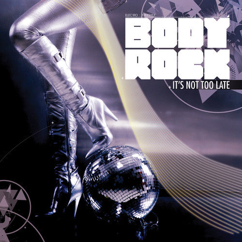 Body Rock - It's Not Too Late Music CD