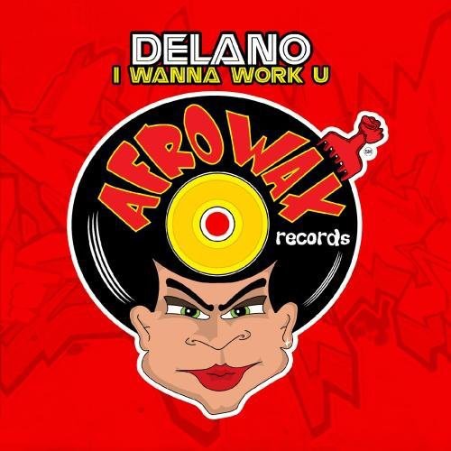 Delano - I Wanna Work U Music CD