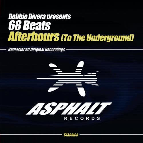 Robbie Rivera Presents 68 Beats - Afterhours (To the Underground) Music CD