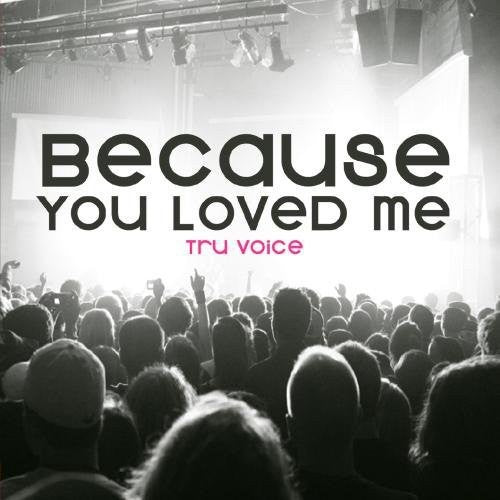 Tru Voice - Because You Loved Me Music CD
