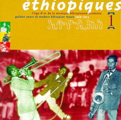Ethiopiques, Vol. 1: Golden Years Of Modern Ethiopian Music - 1969-197 [CD]