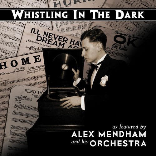 Alex Mendham - Whistling in the Dark [CD]
