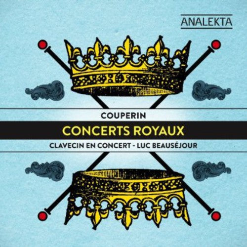 Luc Beauséjour - Concerts Royaux [CD]