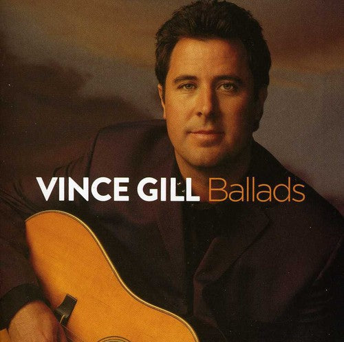 Vince Gill - Ballads [CD]