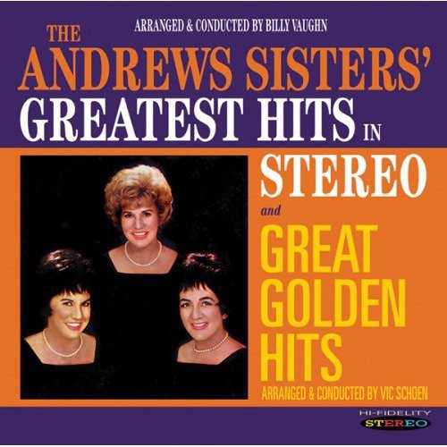 Andrews Sisters - Greatest Hits In Stereo/Great Golden Hits [CD]