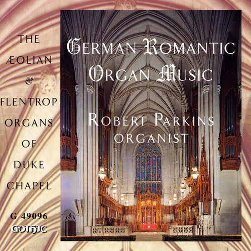 ROBERT PARKINS - German Romantic Organ Music [CD]