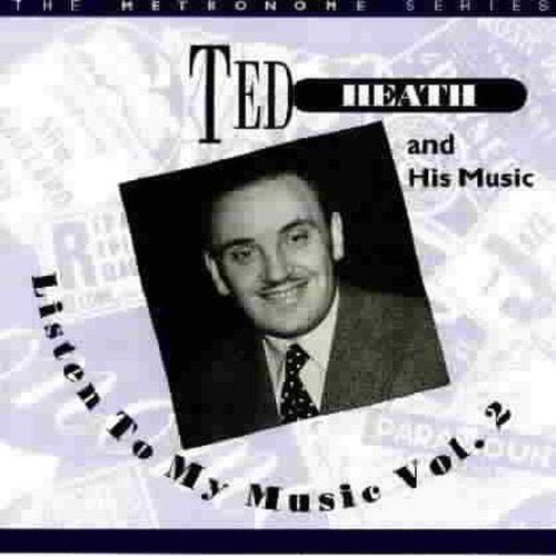 Ted Heath - Listen To My Music, Vol. 2 [CD]
