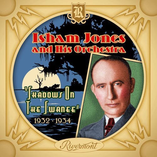 Isham Jones & His Orchestra - Shadows on the Swanee [CD]