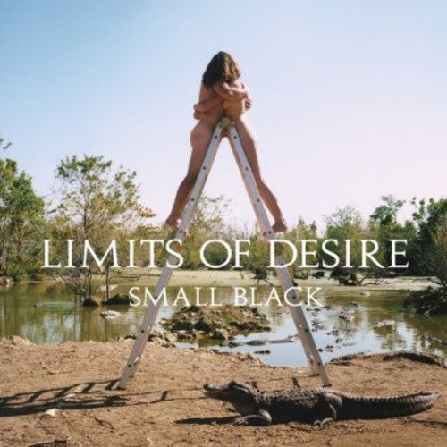 Small Black - Limits of Desire [LP] Vinyl Record