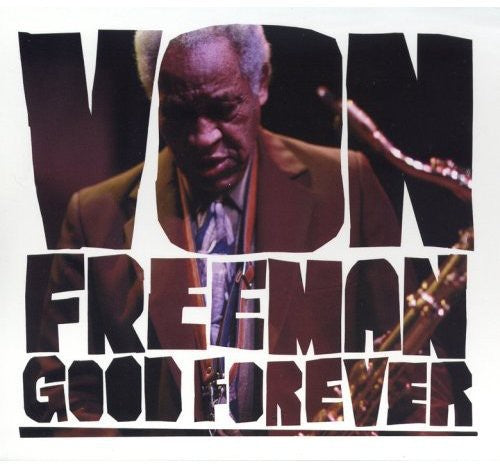 Von Freeman - Good Forever [CD]