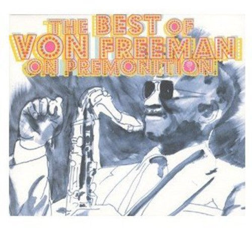 Von Freeman - Best of Von Freeman on Premonition [CD]