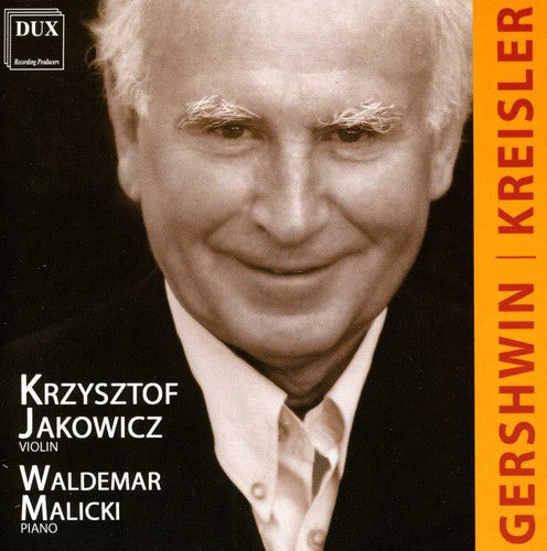 Krzysztof Jakowicz - Jakowicz & Malicki Playing Gerschwin & Kreisler [CD]
