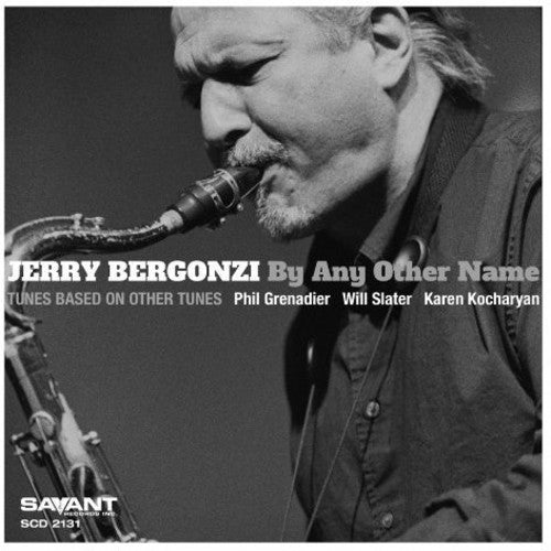 Jerry Bergonzi - By Any Other Name [CD]