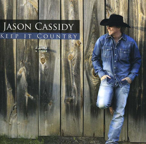 Jason Cassidy - Keep It Country Music CD
