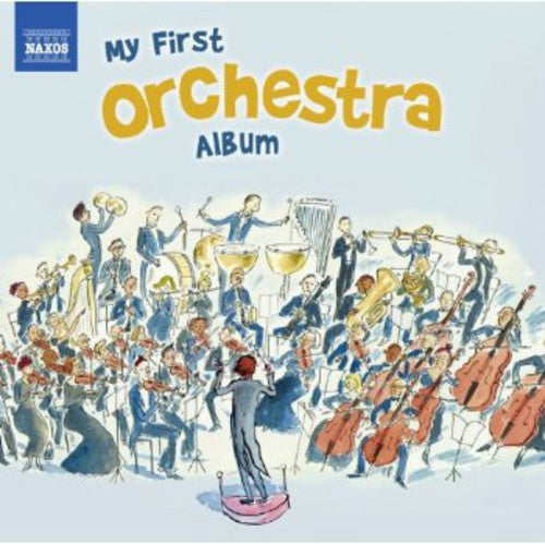 Bernstein/Mozart/Brahms/Rimsky-Korsakov/Haydn/Bize - My First Orchestra Album [CD]