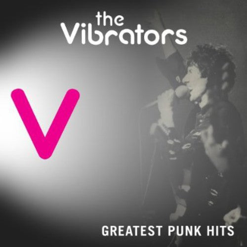 Vibrators - Greatest Punk Hits [CD]
