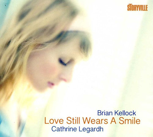 Cathrine Legardh & Brian Kellock - Love Still Wears a Smile Music CD