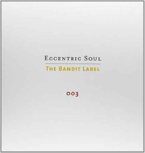 Eccentric Soul, Vol. 3: The Bandit Label [LP]