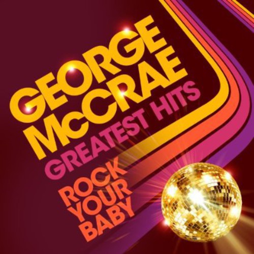 George Mccrae - Rock Your Baby Greatest Hits [CD]