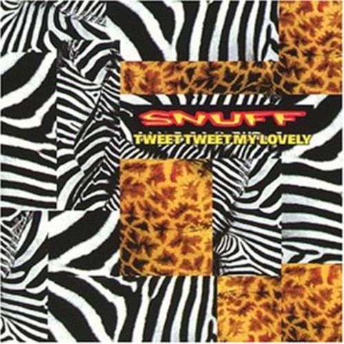 Snuff - Tweet Tweet My Lovely [CD]