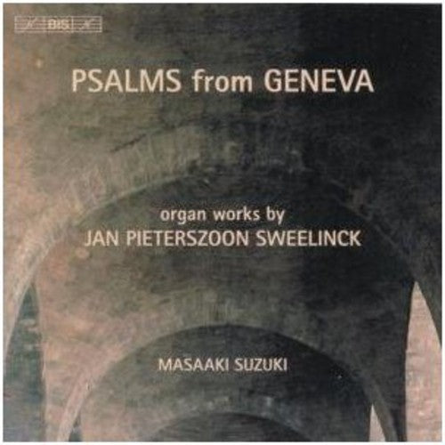 Masaaki Suzuki - Psalms from Geneva - Organ Works Music CD