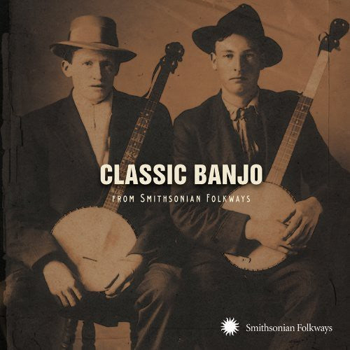 Classic Banjo From The Smithsonian - Classic Banjo from Smithsonian Folkways [CD]