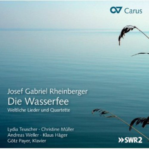 Andreas Weller - Die Wasserfee: Secular Songs & Quartets [CD]