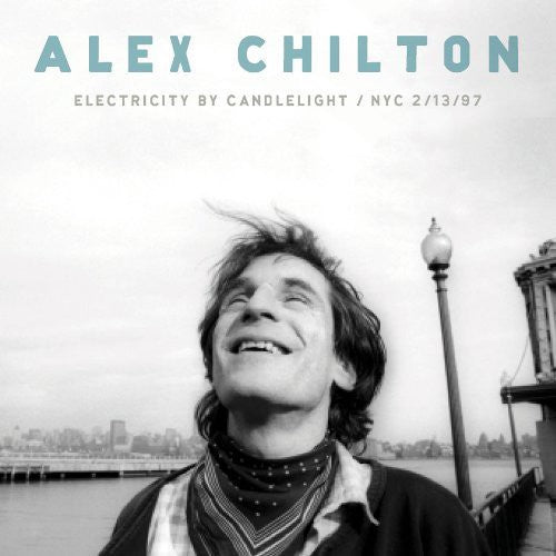Alex Chilton - Electricity By Candlelight / NYC 2/13/97 [CD]