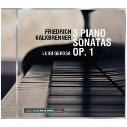 Kalkbrenner / Luigi Gerosa - 3 Piano Sonatas Op 1 [CD]