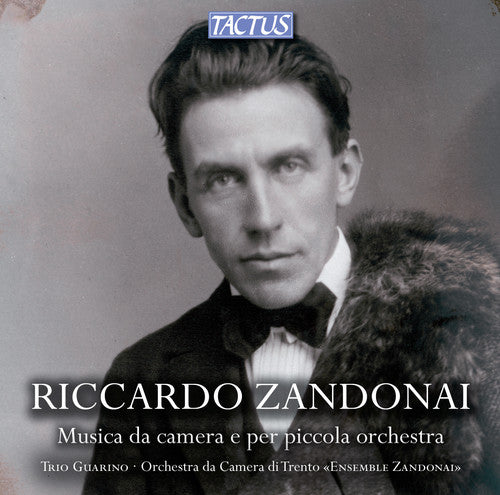Zandonai / Ensemble Zandonai / Trio Guarino - Chamber Music & Works For Small Orchestra [Digipak]