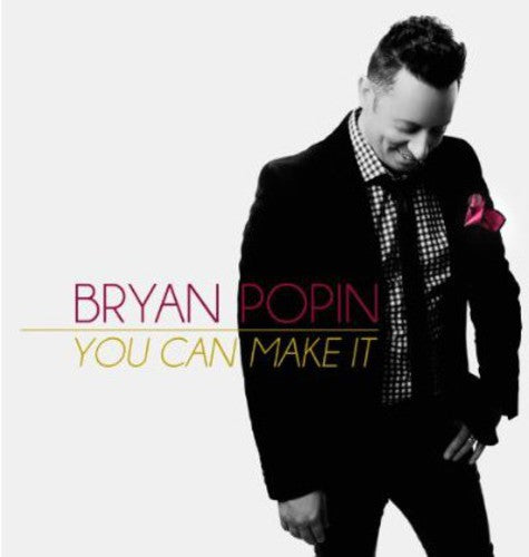 Bryan Popin - You Can Make It Music CD