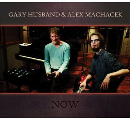 Gary Husband & Alex Machacek - Now [CD]