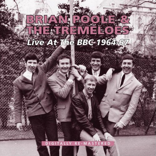 Brian Poole & The Tremeloes - Live At The Bbc 1964-67 [Import]