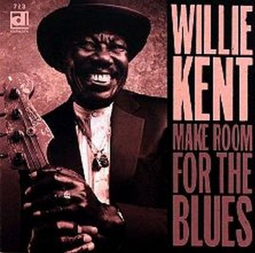 Willie Kent - Make Room for the Blues [CD]