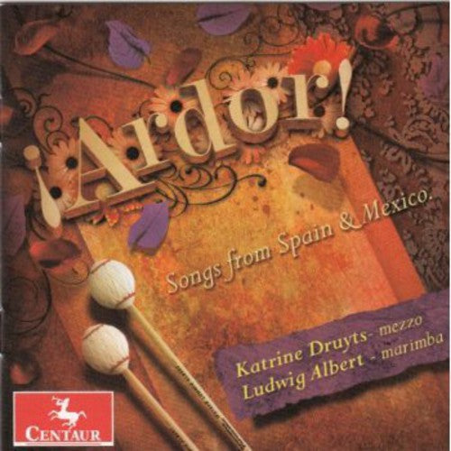 Granados / Druyts / Albert - Ardor: Songs from Spain & Mexico [CD]